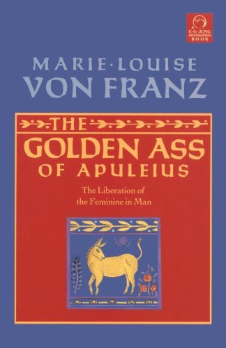 Cover for Marie-louise Von Franz · Golden Ass of Apuleius: The Liberation of the Feminine in Man - C. G. Jung Foundation Books Series (Paperback Bog) (2001)