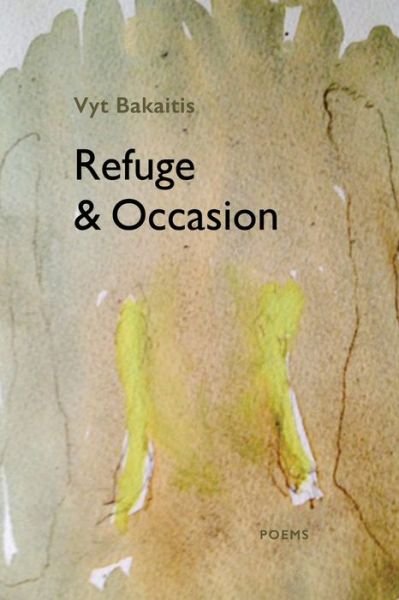Cover for Vyt Bakaitis · Refuge &amp; Occasion (Pocketbok) (2022)