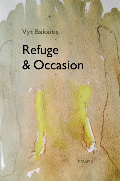 Cover for Vyt Bakaitis · Refuge &amp; Occasion (Paperback Book) (2022)