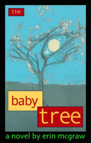 Cover for Erin McGraw · The baby tree (Book) (2002)