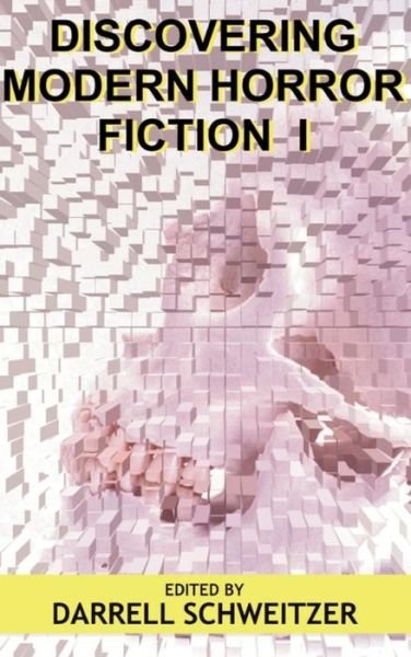 Cover for Darrell Schweitzer · Discovering Modern Horror Fiction I (Innbunden bok) (1985)