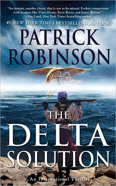 Cover for Patrick Robinson · The Delta Solution (Paperback Book) (2012)