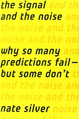 The Signal and the Noise: Why So Many Predictions Fail-but Some Don't - Nate Silver - Książki - Penguin Publishing Group - 9781594204111 - 27 września 2012