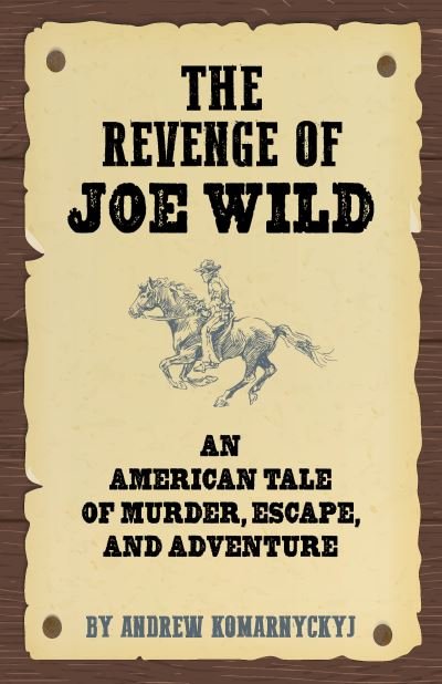 Cover for Andrew Komarnyckyj · The Making of Joe Wild (Paperback Bog) (2022)