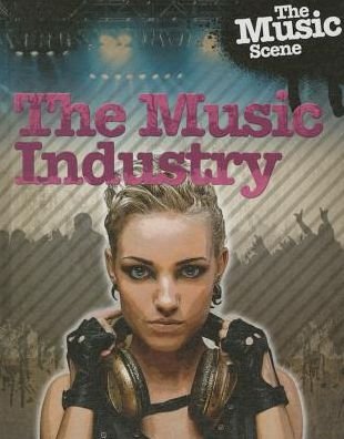 Cover for Matt Anniss · The Music Industry (Gebundenes Buch) (2015)