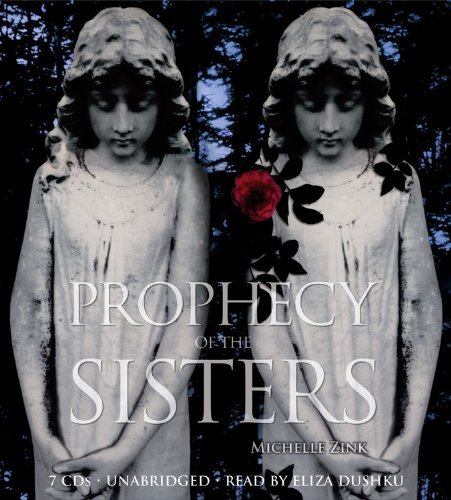 Cover for Michelle Zink · Prophecy of the Sisters (Hörbok (CD)) (2009)