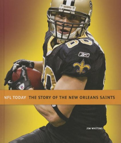 Cover for Jim Whiting · The Story of the New Orleans Saints (Nfl Today (Creative)) (Hardcover Book) (2013)