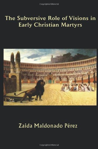 Cover for Zaida Maldonado P. Rez · The Subversive Role of Visions in Early Christian Martyrs (Asbury Theological Seminary Series in World Christian Revita) (Taschenbuch) (2011)