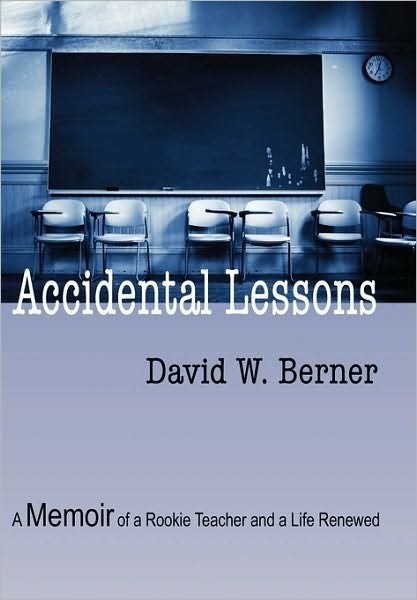 Cover for David W Berner · Accidental Lessons (Hardcover Book) (2010)