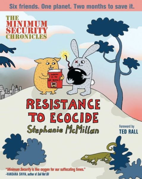 Cover for Stephanie McMillan · Minimum Security Chronicles, The: Resistance To Ecocide (Paperback Book) (2013)