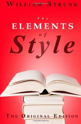 Cover for William Strunk · The Elements of Style: the Original Edition (Paperback Bog) (2011)