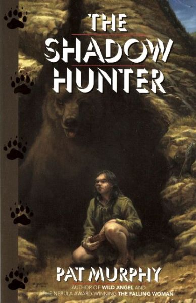 The Shadow Hunter - Pat Murphy - Books - Tachyon Publications - 9781616962111 - June 15, 2002