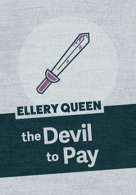 Cover for Ellery Queen · The Devil to Pay (Pocketbok) (2019)