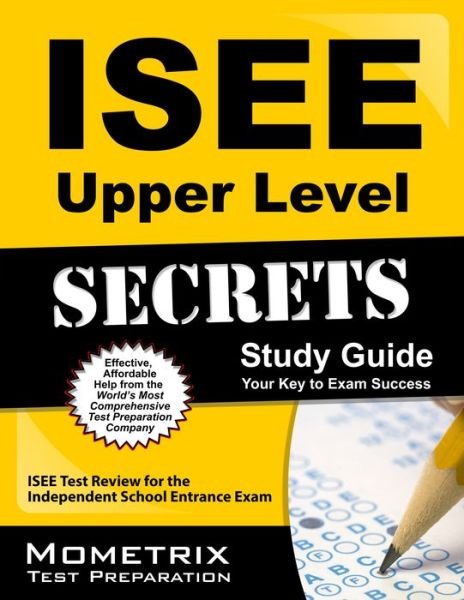 Cover for Isee Exam Secrets Test Prep Team · Isee Upper Level Secrets Study Guide: Isee Test Review for the Independent School Entrance Exam (Pocketbok) (2023)