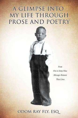 Cover for Esq Odom Ray Fly · A Glimpse Into My Life Through Prose and Poetry (Paperback Book) (2014)