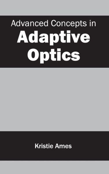 Cover for Kristie Ames · Advanced Concepts in Adaptive Optics (Hardcover Book) (2015)