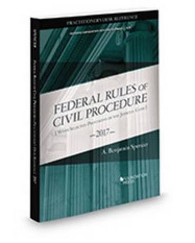 Cover for A. Spencer · The Federal Rules of Civil Procedure, Practitioner's Desk Reference, 2017 - Selected Statutes (Paperback Book) (2016)