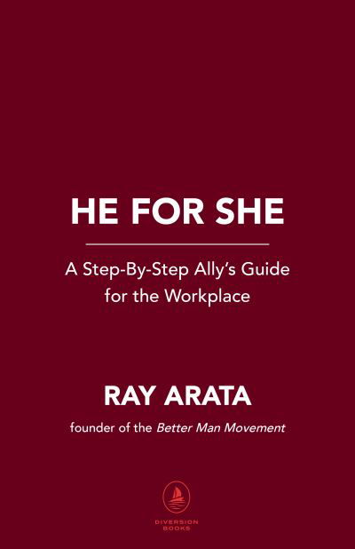 Cover for Ray Arata · Showing Up: How Men Can Become Effective Allies in the Workplace (Paperback Book) (2022)