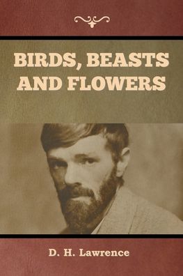 Cover for David Herbert Lawrence · Birds, Beasts and Flowers (Buch) (2022)