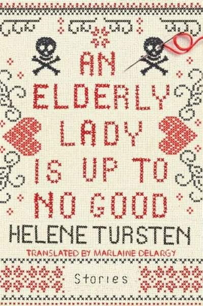 Cover for Helene Tursten · An Elderly Lady Is Up To No Good (Hardcover bog) (2018)
