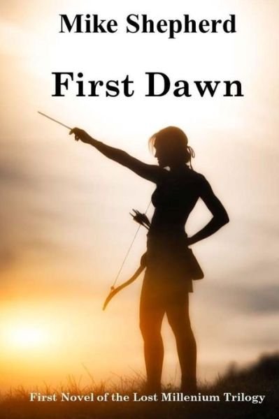 Cover for Mike Shepherd · First Dawn (Pocketbok) (2018)
