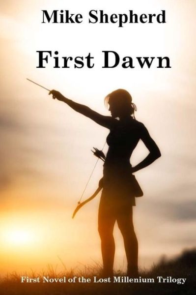 First Dawn - Mike Shepherd - Kirjat - Kl & MM Books - 9781642110111 - perjantai 9. maaliskuuta 2018