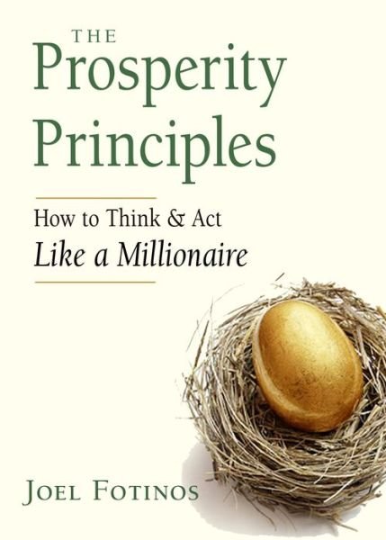 Cover for Fotinos, Joel (Joel Fotinos ) · The Prosperity Principles: How to Think &amp; Act Like a Millionaire (Paperback Bog) (2020)