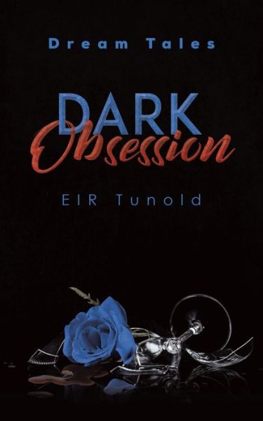 Cover for Eir Tunold · Dark Obsession (Paperback Book) (2020)