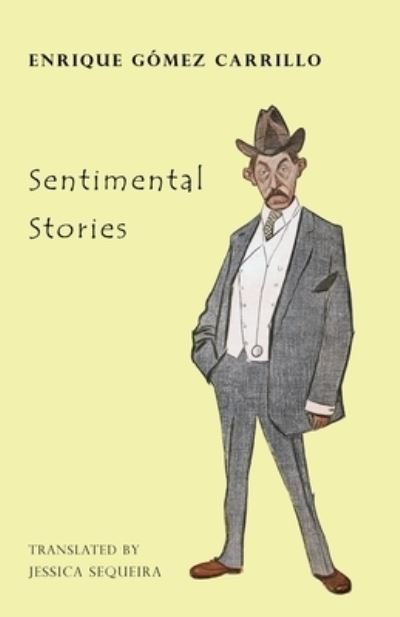 Cover for Enrique GÃ³mez Carrillo · Sentimental Stories (Paperback Bog) (2019)