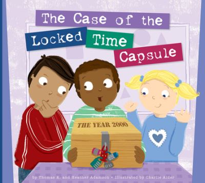 Cover for Thomas K. Adamson · Case of the Locked Time Capsule (Book) (2022)