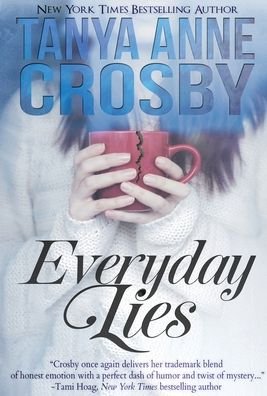 Cover for Tanya Anne Crosby · Everyday Lies (Hardcover Book) (2020)