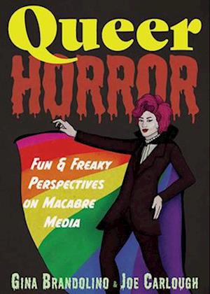 Cover for Gina Brandolino · Queer Horror: Fun and Freaky Perspectives on Macabre Media (Paperback Book) (2025)