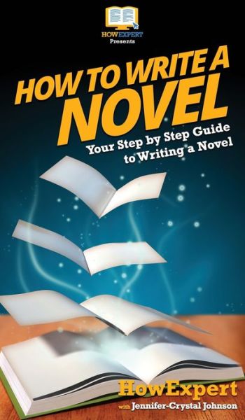 Cover for Jennifer-Crystal Johnson · How To Write a Novel (Hardcover Book) (2020)