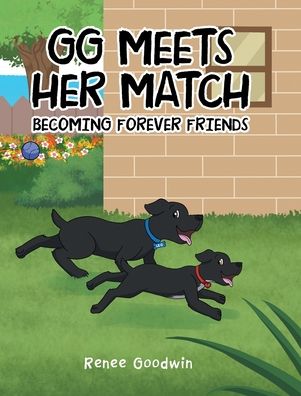 Cover for Renee Goodwin · GG Meets Her Match: Becoming Forever Friends (Hardcover Book) (2020)