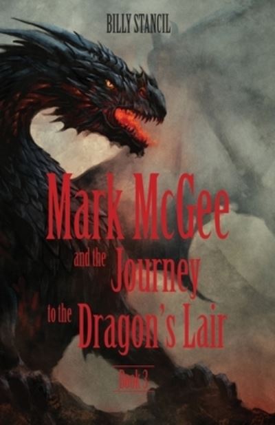 Cover for Billy Stancil · Mark McGee and the Journey to the Dragon's Lair (Paperback Book) (2021)
