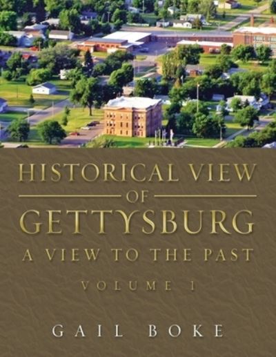 Cover for Gail Boke · Historical View of Gettysburg (Book) (2023)