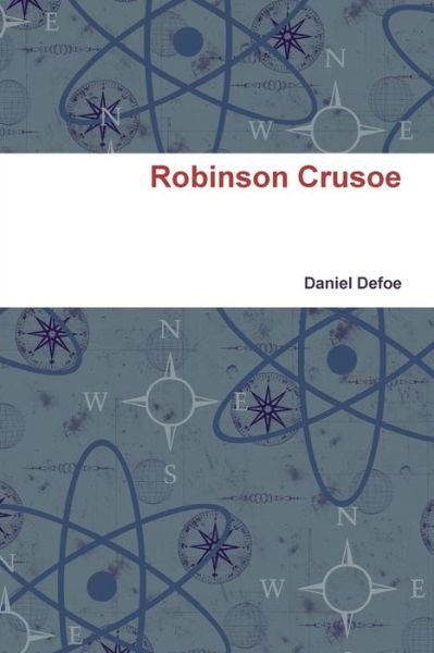 Robinson Crusoe - Daniel Defoe - Books - Lulu.com - 9781678003111 - March 9, 2020