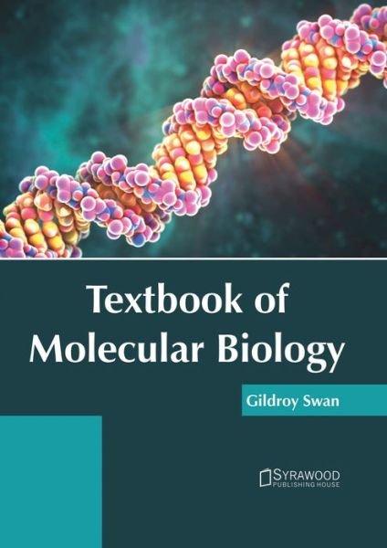 Cover for Gildroy Swan · Textbook of Molecular Biology (Hardcover Book) (2017)