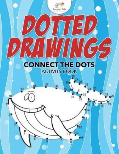 Cover for Kreative Kids · Dotted Drawings (Paperback Book) (2016)