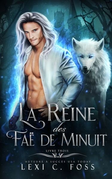 Cover for Lexi C Foss · La Reine des Fae de Minuit (Pocketbok) (2021)