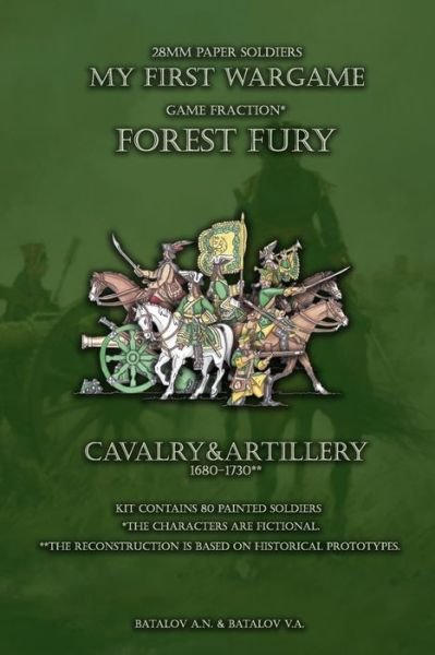 Cover for Batalov Vyacheslav Alexandrovich · Forest Fury. Cavalry&amp;Artillery 1680-1730 (Paperback Book) (2019)
