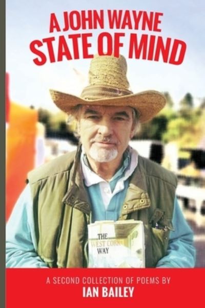 Cover for Ian Bailey · A John Wayne State of Mind (Paperback Book) (2019)