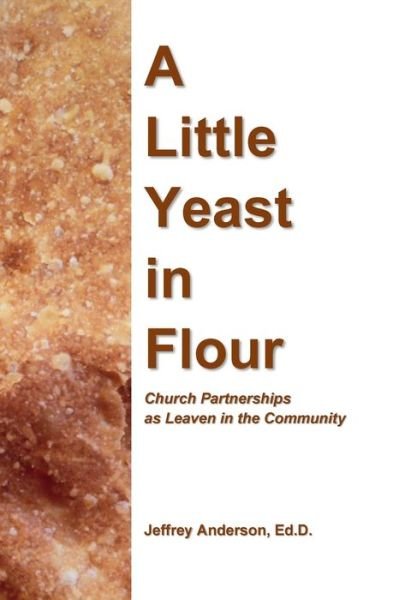 Cover for Jeffrey Anderson · A Little Yeast in Flour (Paperback Bog) (2021)