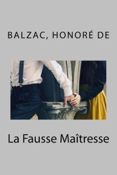 Cover for Balzac Honore de · La Fausse Maitresse (Taschenbuch) (2018)