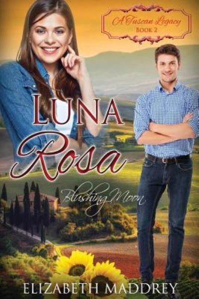 Cover for A Tuscan Legacy · Luna Rosa (Paperback Book) (2018)