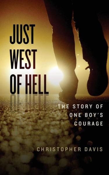 Cover for Christopher Davis · Just West of Hell (Paperback Book) (2018)