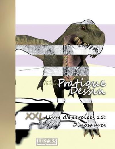 Cover for York P Herpers · Pratique Dessin - XXL Livre d'exercices 15 (Pocketbok) (2018)