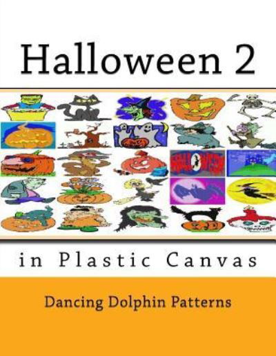 Halloween 2 - Dancing Dolphin Patterns - Książki - Createspace Independent Publishing Platf - 9781724843111 - 4 sierpnia 2018