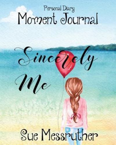 Cover for Sue Messruther · Sincerely Me (Paperback Book) (2018)