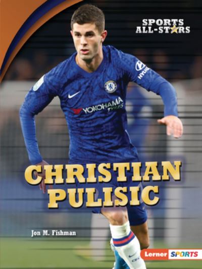 Cover for Jon M. Fishman · Christian Pulisic (Book) (2021)